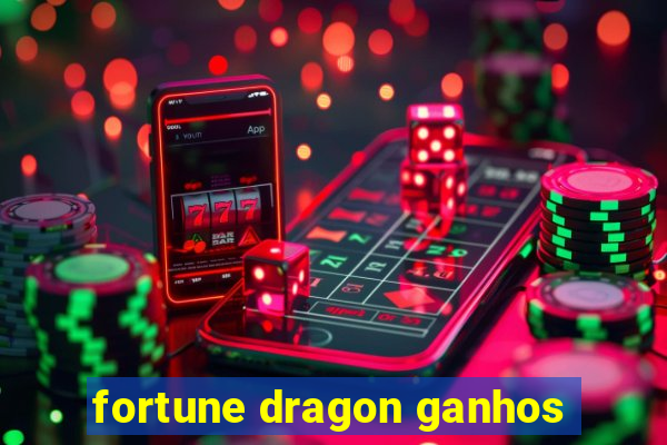 fortune dragon ganhos